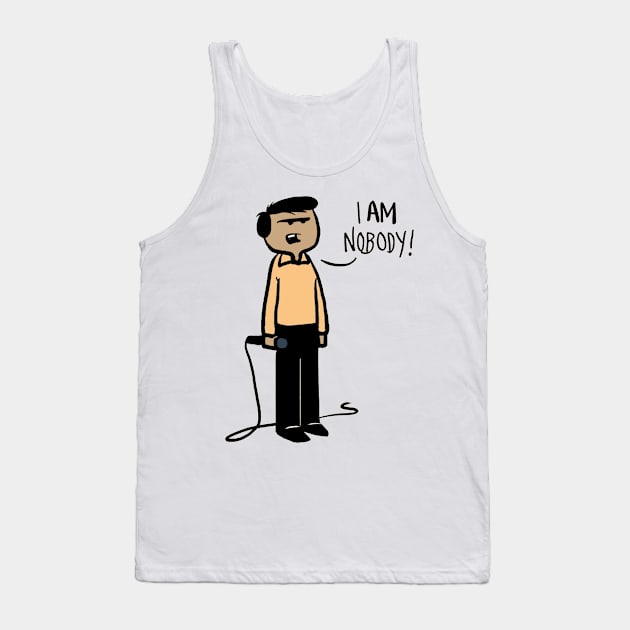 I AM NOBODY Tank Top by StrictlyDesigns